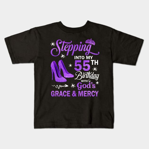 Stepping Into My 55th Birthday With God's Grace & Mercy Bday Kids T-Shirt by MaxACarter